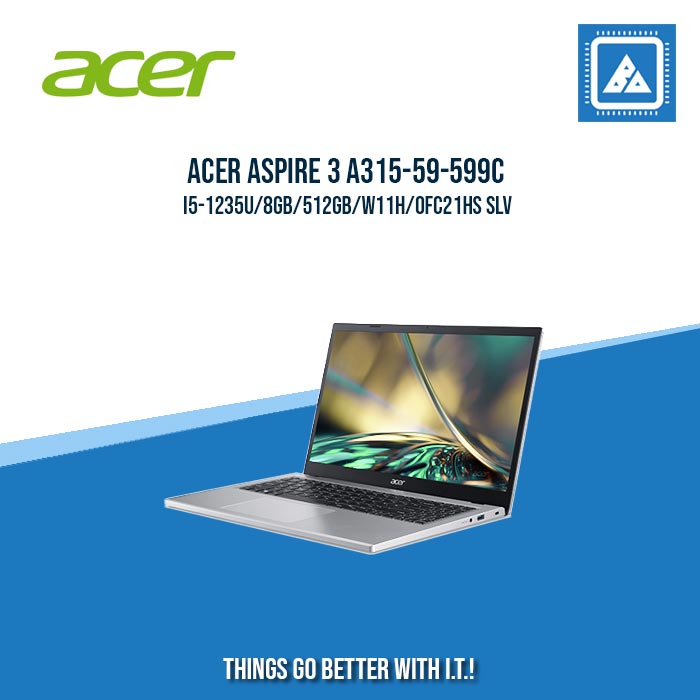 ACER ASPIRE 3 A315-59-599C I5-1235U/8GB/512GB | BEST FOR STUDENTS AND FREELANCERS LAPTOP ACER ASPIRE 3 A315-59-599C I5-1235U/8GB/512GB | BEST FOR STUDENTS AND FREELANCERS LAPTOP